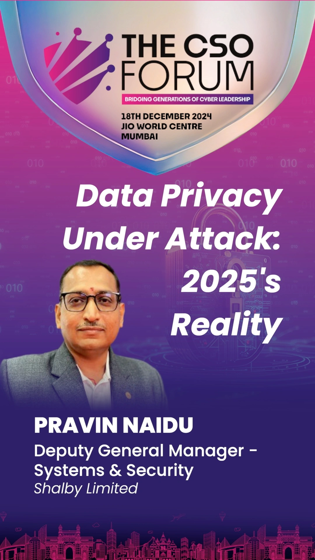 Pravin Naidu, Deputy General Manager – Systems & Security, Shalby Limited